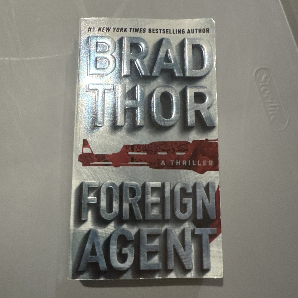 Foreign Agent: A Thriller (The Scot Harvath Series) By Thor, Brad - VERY GOOD