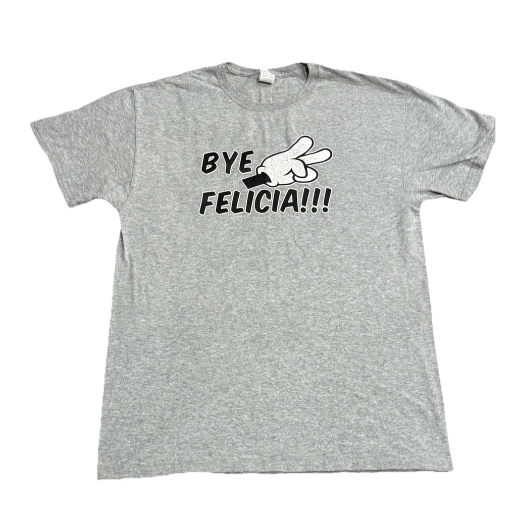 Bye Felicia Peace Funny Humor Hands Size Adult Medium Cotton T-shirt