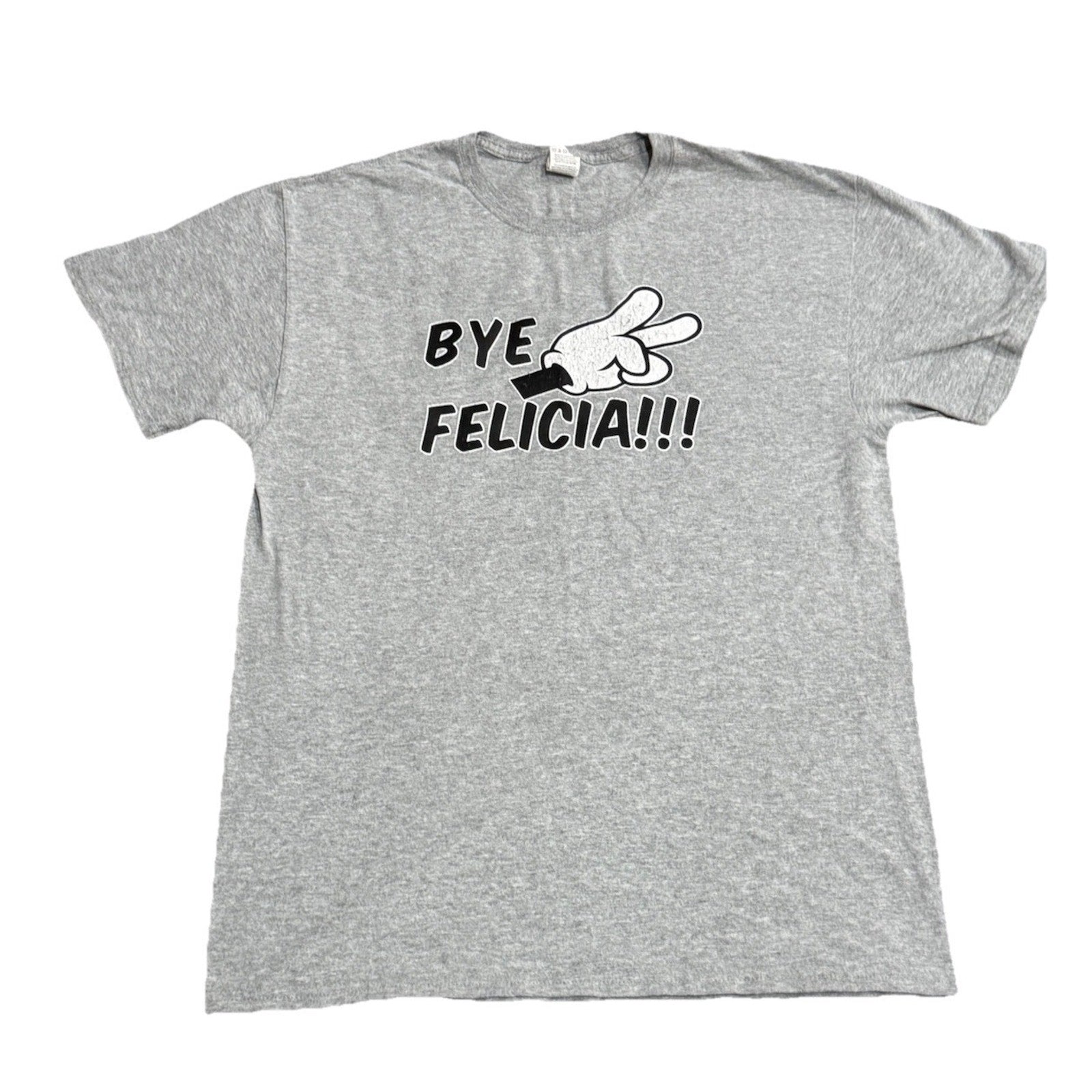 Bye Felicia Peace Funny Humor Hands Size Adult Medium Cotton T-shirt