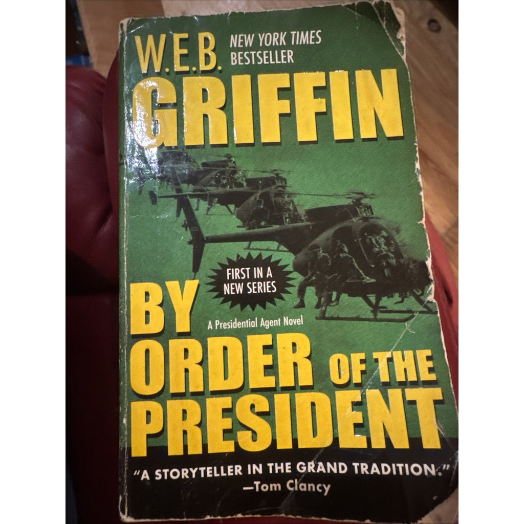 By Order of the President (A Presidential Agent Novel) by W.E.B. Griffin
