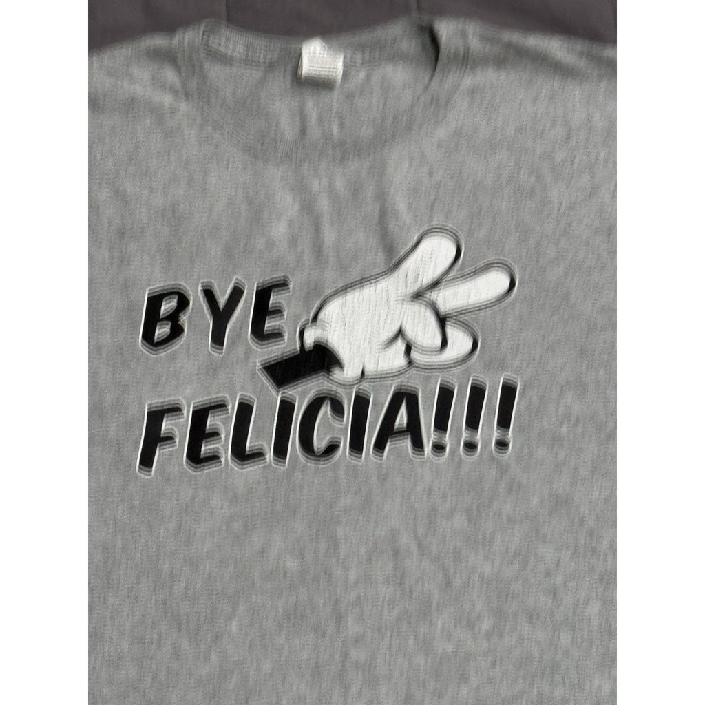 Bye Felicia Peace Funny Humor Hands Size Adult Medium Cotton T-shirt